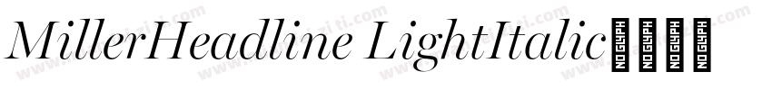 MillerHeadline LightItalic字体转换